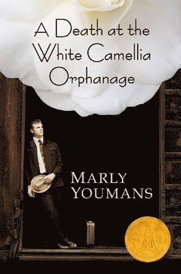 Marly Youmans - Death at the White Camellia Orphanage, Häftad