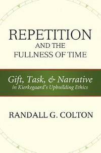 bokomslag Repetition and the Fullness of Time