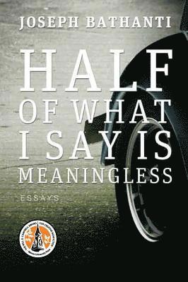 Half of What I Say Is Meaningless 1