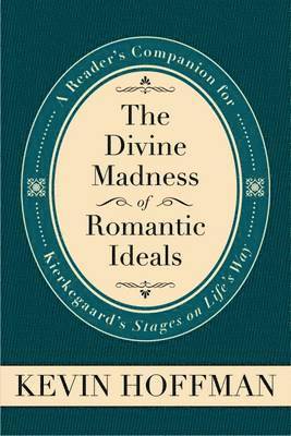 David Hoffman, Kevin Hoffman - Divine Madness of Romantic Ide, Häftad