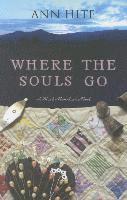 Ann Hite - Where the Souls Go, Häftad