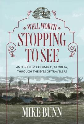 Well Worth Stopping to See