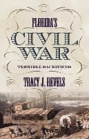 Tracy J. Revels, Tracy J Revels - Floridas Civil War, Inbunden