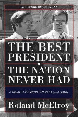 Roland McElroy, Benjamin Roland McElroy - Best President the Nation Never Had, Inbunden