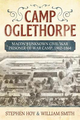 Stephen Hoy, William Smith - Camp Oglethorpe, Inbunden