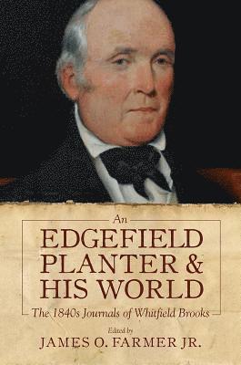 An Edgefield Planter and His World 1