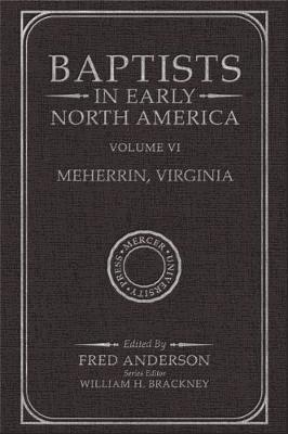 Baptists in Early North America–Meherrin, Virginia