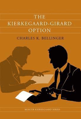 Kierkegaard-Girard Option
