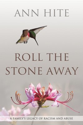 Ann Hite - Roll the Stone Away, Häftad
