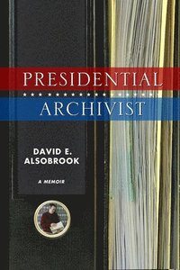 bokomslag Presidential Archivist