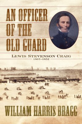 William Harris Bragg - Officer of the Old Guard, Inbunden