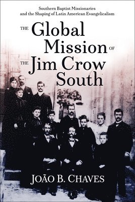 João B. Chaves, João B Chaves - Global Mission of the Jim Crow, Häftad