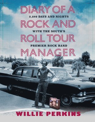 Willie Perkins - Diary of a Rock and Roll Tour Manager, Häftad