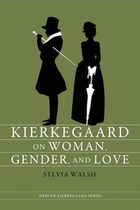 bokomslag Kierkegaard on Woman, Gender, and Love
