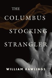 bokomslag The Columbus Stocking Strangler
