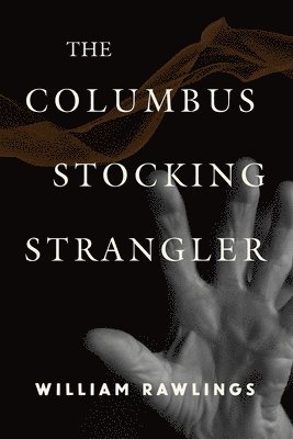 The Columbus Stocking Strangler 1