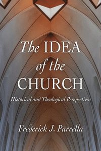 bokomslag The Idea of the Church