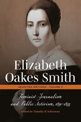 Elizabeth Oakes Smith: Selected Writings, Volume II 1
