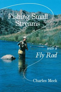 bokomslag Fishing Small Streams with a Fly Rod