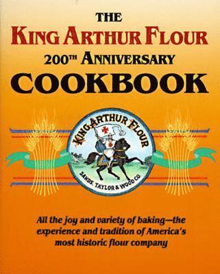 bokomslag The King Arthur Flour 200th Anniversary Cookbook