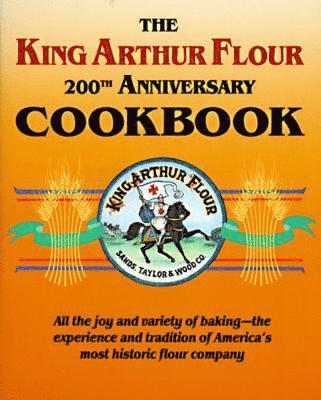 bokomslag The King Arthur Flour 200th Anniversary Cookbook