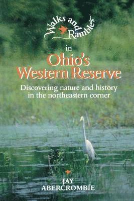 Walks and Rambles in Ohio's Western Reserve 1