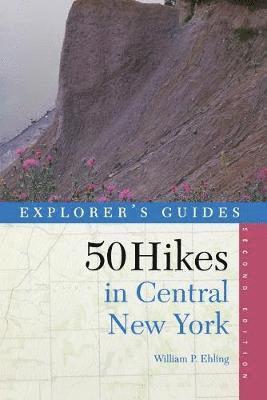 Explorer's Guide 50 Hikes in Central New York 1