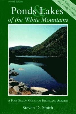 Steven D. Smith - Ponds and Lakes of the White Mountains, Häftad