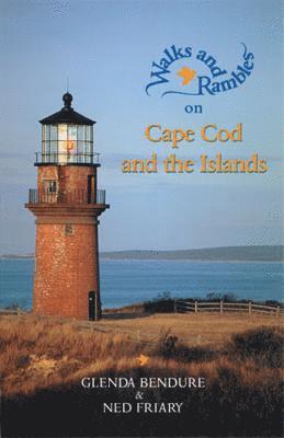 Walks and Rambles on Cape Cod and the Islands 1