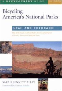 bokomslag Bicycling America's National Parks: Utah and Colorado