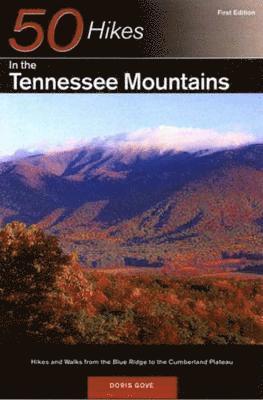 bokomslag Explorer's Guide 50 Hikes in the Tennessee Mountains
