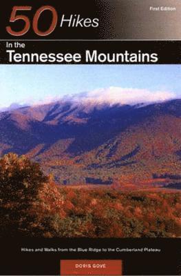 bokomslag Explorer's Guide 50 Hikes in the Tennessee Mountains