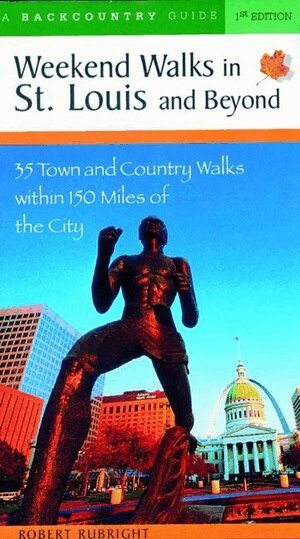 Robert Rubright - Weekend Walks in St. Louis and Beyond, Häftad
