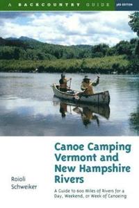 bokomslag Canoe Camping Vermont and New Hampshire Rivers