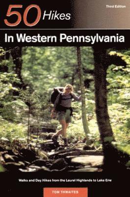 Tom Thwaites - Explorer's Guide 50 Hikes in Western Pennsylvania, Häftad
