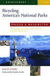 bokomslag Bicycling America's National Parks: Oregon and Washington