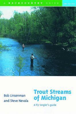 Bob Linsenman, Steve Nevala - Trout Streams of Michigan, Häftad