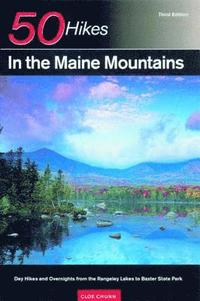 bokomslag Explorer's Guide 50 Hikes in the Maine Mountains