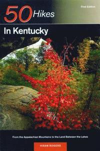 bokomslag Explorer's Guide 50 Hikes in Kentucky