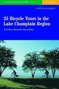 bokomslag 25 Bicycle Tours in the Lake Champlain Region