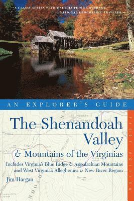 bokomslag The Explorer's Guide the Shenandoah Valley & Mountains of the Virginias