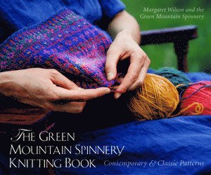 bokomslag Green Mountain Spinnery Knitting Book