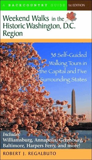 Robert J. Regalbuto - Weekend Walks in the Historic Washington D. C. Region, Häftad
