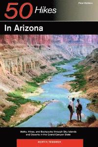 bokomslag Explorer's Guide 50 Hikes in Arizona
