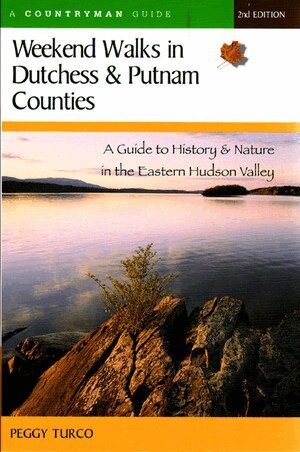 Peggy Turco - Weekend Walks in Dutchess and Putnam Counties, Häftad