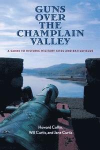 bokomslag Guns Over the Champlain Valley