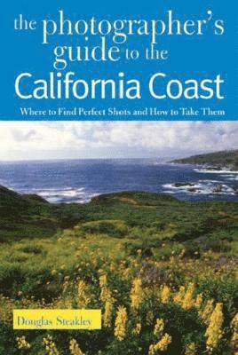 The Photographer's Guide to the California Coast 1