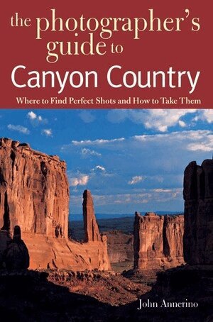 John Annerino - Photographer's Guide to Canyon Country, Häftad