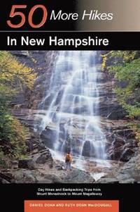 bokomslag Explorer's Guide 50 More Hikes in New Hampshire