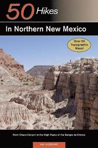 bokomslag Explorer's Guide 50 Hikes in Northern New Mexico